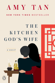 The Kitchen God's Wife (A Novel) by Amy Tan, 9780143038108