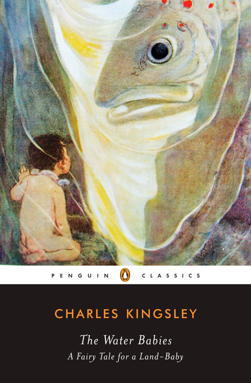 The Water-Babies (A Fairy Tale for a Land-Baby) by Charles Kingsley, Richard D. Beards, Richard D. Beards, 9780143105091
