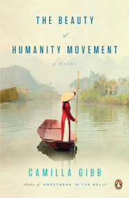 The Beauty of Humanity Movement (A Novel) by Camilla Gibb, 9780143120605