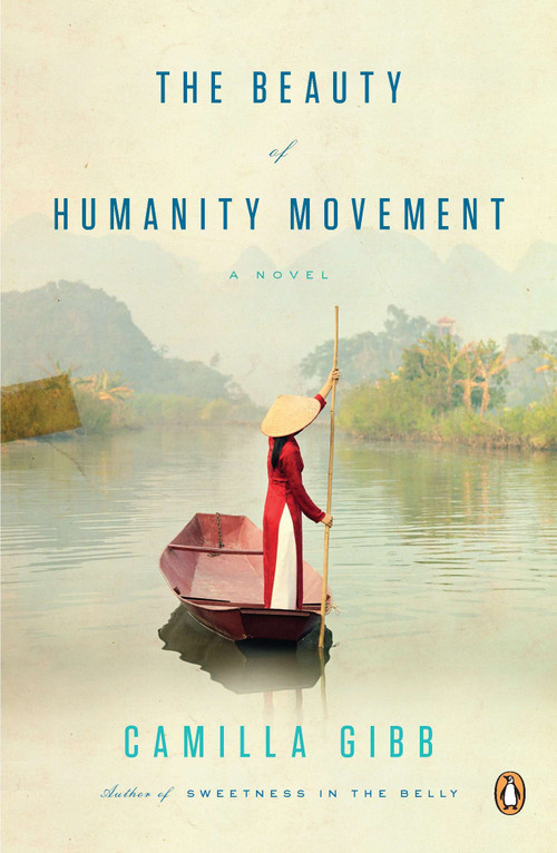 The Beauty of Humanity Movement (A Novel) by Camilla Gibb, 9780143120605