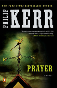Prayer (A Novel) by Philip Kerr, 9780143127093