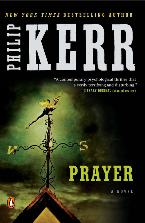 Prayer (A Novel) by Philip Kerr, 9780143127093