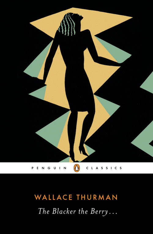 The Blacker the Berry . . . by Wallace Thurman, Allyson Hobbs, 9780143131878