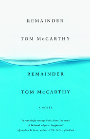 Remainder by Tom McCarthy, 9780307278357