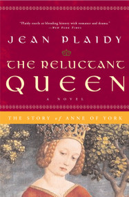 The Reluctant Queen (The Story of Anne of York) by Jean Plaidy, 9780307346155