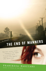The End of Manners by Francesca Marciano, 9780307386748