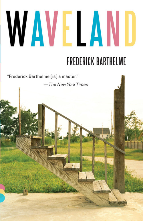 Waveland by Frederick Barthelme, 9780307390936