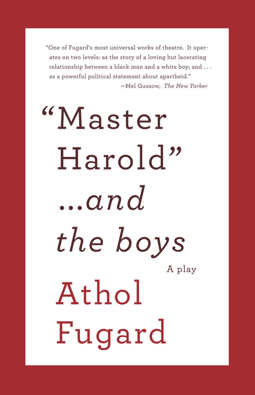 MASTER HAROLD AND THE BOYS (A Play) by Athol Fugard, 9780307475206