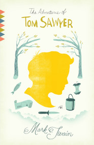 The Adventures of Tom Sawyer (A Novel) - 9780307475558 by Mark Twain, 9780307475558