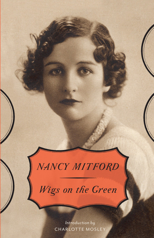 Wigs on the Green by Nancy Mitford, 9780307740854