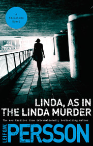 Linda, As in the Linda Murder (A Backstrom Novel) by Leif GW Persson, Neil Smith, 9780307907653