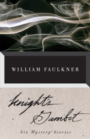 Knight's Gambit by William Faulkner, 9780307946799
