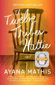 The Twelve Tribes of Hattie (Oprah's Book Club 2.0) - 9780307949707 by Ayana Mathis, 9780307949707