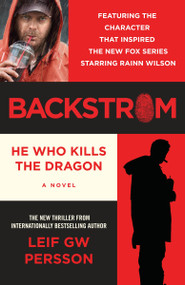 Backstrom: He Who Kills the Dragon by Leif GW Persson, 9780307950383