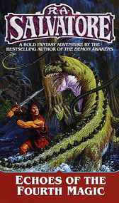 Echoes of the Fourth Magic by R.A. Salvatore, 9780345421913