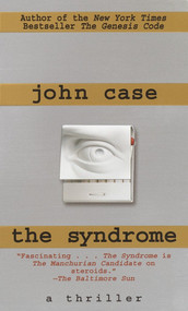 The Syndrome (A Thriller) by John Case, 9780345433107
