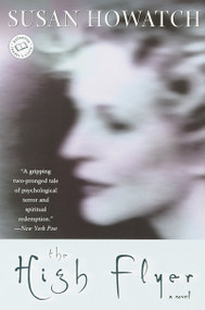 The High Flyer (A Novel) by Susan Howatch, 9780345439482