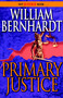 Primary Justice (A Ben Kincaid Novel of Suspense) - 9780345479976 by William Bernhardt, 9780345479976