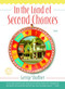 In the Land of Second Chances (A Novel) by George Shaffner, 9780345484987