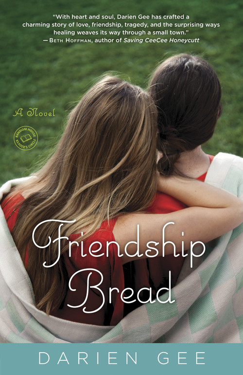 Friendship Bread (A Novel) by Darien Gee, 9780345525352