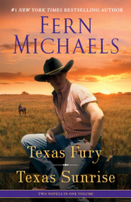 Texas Fury/Texas Sunrise (Two Novels in One Volume) by Fern Michaels, 9780345533012