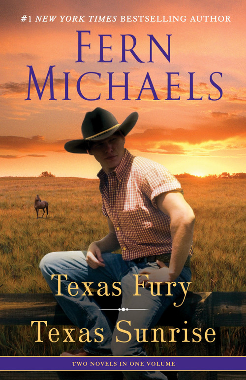 Texas Fury/Texas Sunrise (Two Novels in One Volume) by Fern Michaels, 9780345533012