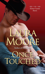 Once Touched (A Silver Creek Novel) by Laura Moore, 9780345537027