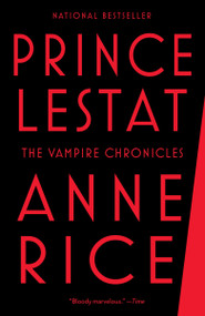 Prince Lestat (The Vampire Chronicles) - 9780345803658 by Anne Rice, 9780345803658