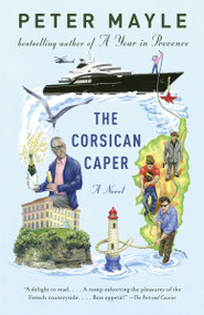 The Corsican Caper by Peter Mayle, 9780345804563