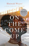 On the Come Up (A Novel, Based on a True Story) by Hannah Weyer, 9780345804860