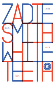 White Teeth (A Novel) by Zadie Smith, 9780375703867