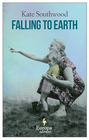Falling to Earth by Kate Southwood, 9781609450915