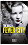 Fever City by Tim Baker, 9781609452872