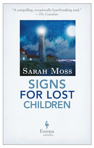 Signs for Lost Children by Sarah Moss, 9781609453794