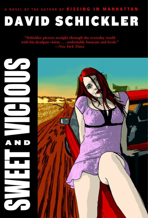Sweet and Vicious (A Novel) by David Schickler, 9780385335690