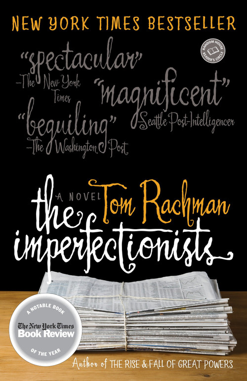 The Imperfectionists (A Novel) by Tom Rachman, 9780385343671