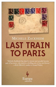 The Last Train to Paris by Michele Zackheim, 9781609451790