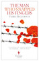 The Man Who Snapped His Fingers by Fariba Hachtroudi, Alison Anderson, 9781609453060