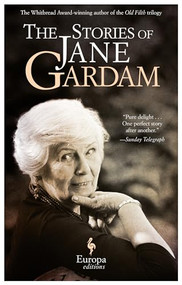 The Stories of Jane Gardam by Jane Gardam, 9781609451998