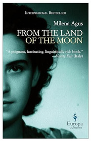 From the Land of the Moon by Milena Agus, Ann Goldstein, 9781609450014