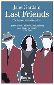 Last Friends by Jane Gardam, 9781609450939