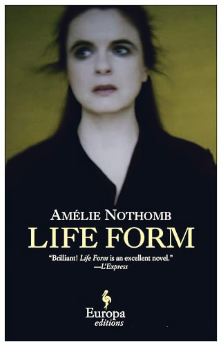 Life Form by Amelie Nothomb, 9781609450885