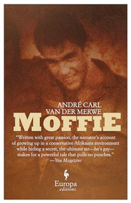 Moffie (A Novel) by Andre Carl van der Merwe, 9781609450502