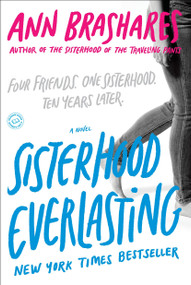 Sisterhood Everlasting (Sisterhood of the Traveling Pants) (A Novel) by Ann Brashares, 9780385521239