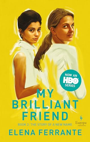 The Story of a New Name (HBO Tie-in Edition) (Book 2: Youth) by Elena Ferrante, Ann Goldstein, 9781609455538