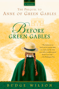 Before Green Gables by Budge Wilson, 9780425225769