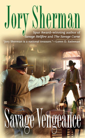 Savage Vengeance by Jory Sherman, 9780425242070