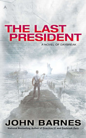 The Last President by John Barnes, 9780425256466