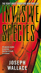 Invasive Species - 9780425269497 by Joseph Wallace, 9780425269497
