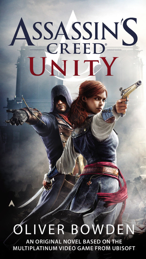 Assassin's Creed: Unity by Oliver Bowden, 9780425279731